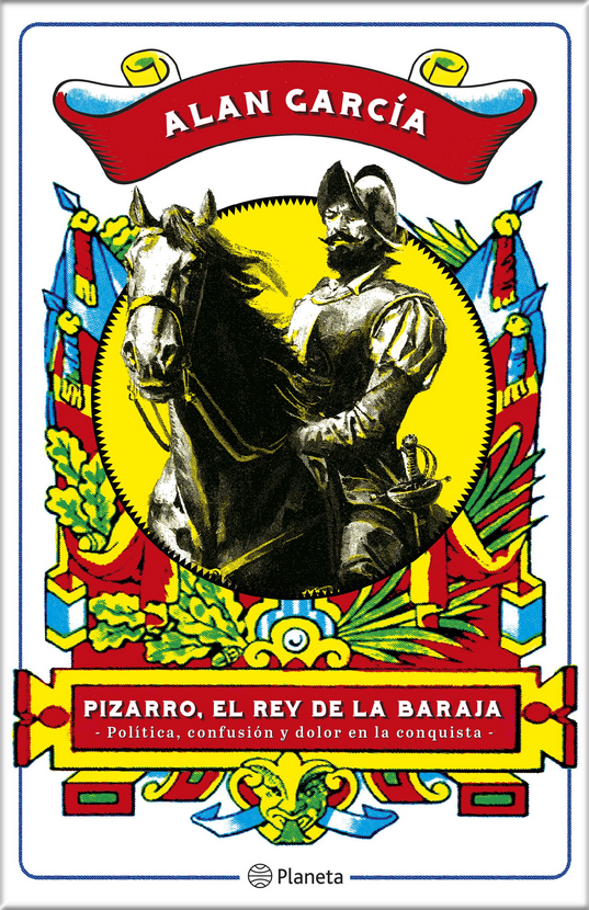 PIZARRO, EL REY DE LA BARAJA