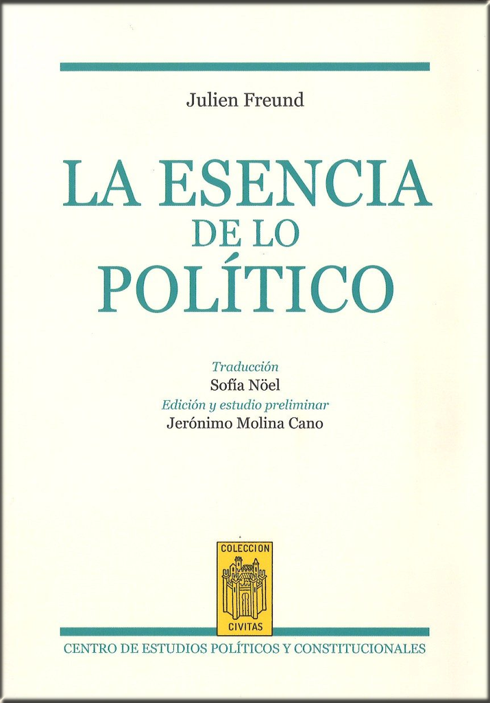LA ESENCIA DE LO POLÍTICO