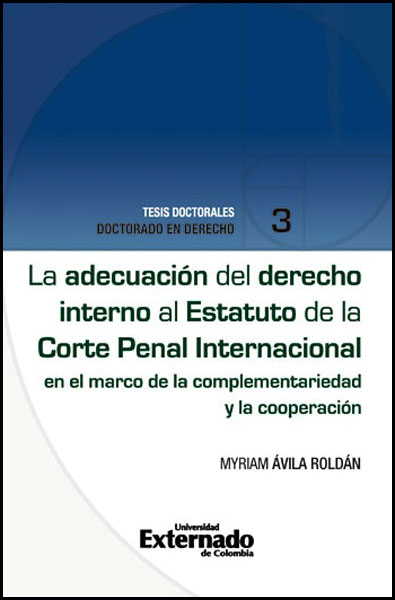 LA ADECUACIÓN DEL DERECHO INTERNO AL ESTATUTO DE LA CORTE PENAL INTERNACIONAL