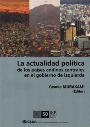 LA ACTUALIDAD POLÍTICA DE LOS PAÍSES ANDINOS CENTRALES EN EL GOBIERNO DE IZQUIERDA