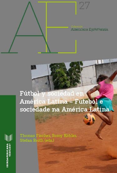 FÚTBOL Y SOCIEDAD EN AMÉRICA LATINA - FUTEBOL E SOCIEDADE NA AMÉRICA LATINA