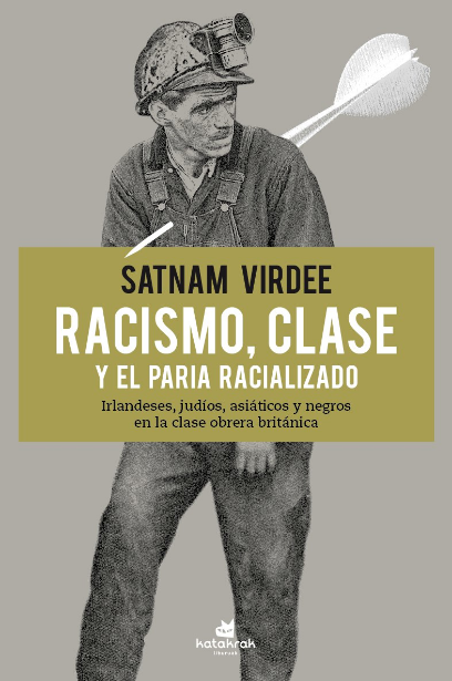 RACISMO, CLASE Y EL PARIA RACIALIZADO