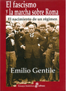 EL FASCISMO Y LA MARCHA SOBRE ROMA