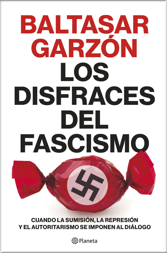LOS DISFRACES DEL FASCISMO