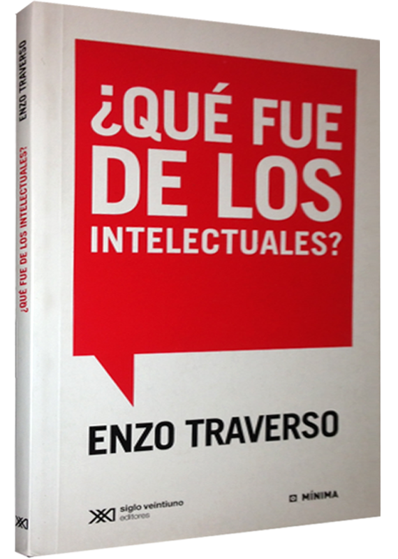 ¿QUÉ FUE DE LOS INTELECTUALES?