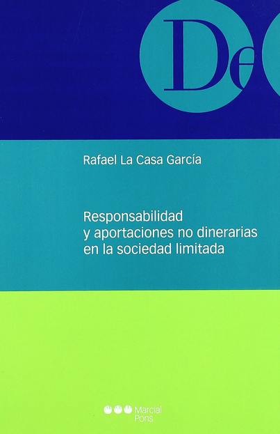 RESPONSABILIDAD Y APORTACIONES NO DINERARIAS EN LA SOCIEDAD LIMITADA