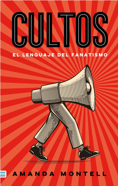 CULTOS: El lenguaje del fanatismo