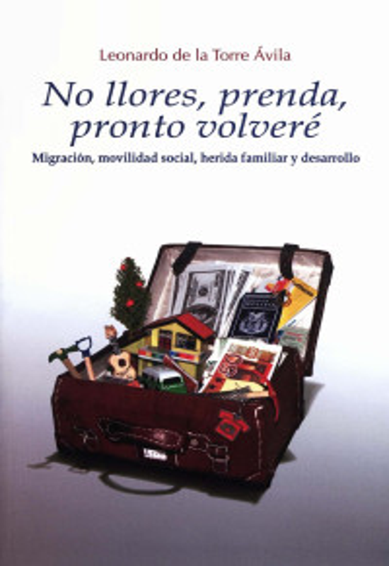 NO LLORES, PRENDA, PRONTO VOLVERÉ