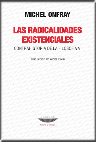 LAS RADICALIDADES EXISTENCIALES