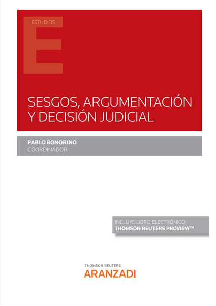 SESGOS, ARGUMENTACIÓN Y DECISIÓN JUDICIAL