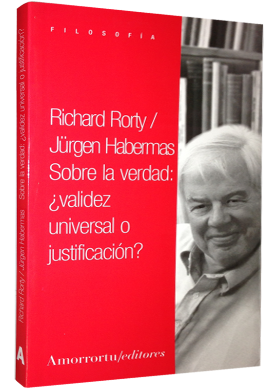 SOBRE LA VERDAD: ¿VALIDEZ UNIVERSAL O JUSTIFICACIÓN?