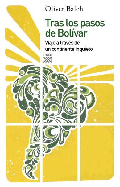 TRAS LOS PASOS DE BOLÍVAR