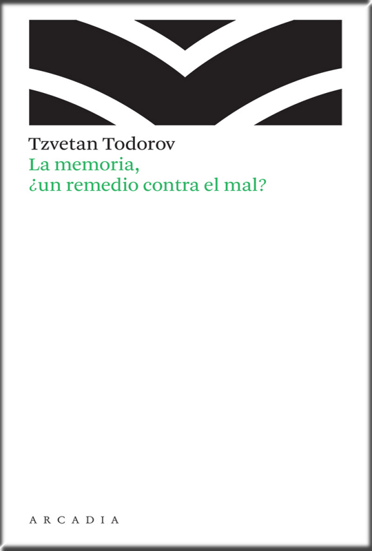 LA MEMORIA, ¿UN REMEDIO CONTRA EL MAL?
