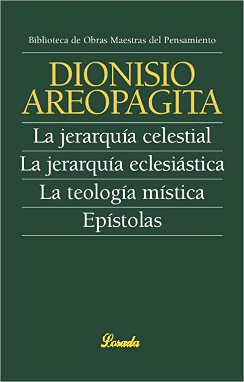 LA JERARQUÍA CELESTIAL / LA JERARQUÍA ECLESIÁSTICA / LA TEOLOGÍA MÍSTICA / EPÍSTOLAS