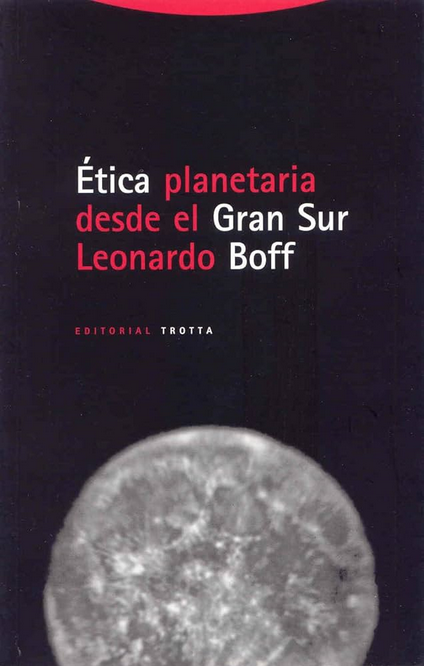 ÉTICA PLANETARIA DESDE EL GRAN SUR