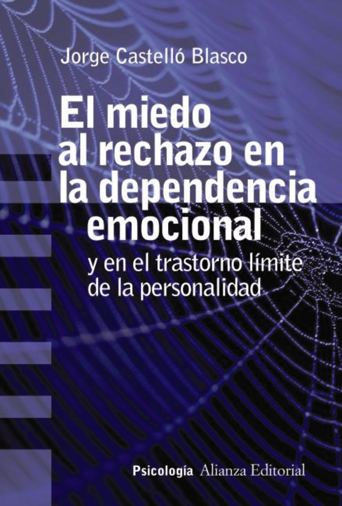 EL MIEDO AL RECHAZO EN LA DEPENDENCIA EMOCIONAL