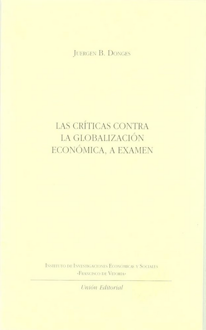 LAS CRÍTICAS CONTRA LA GLOBALIZACIÓN ECONÓMICA, A EXAMEN