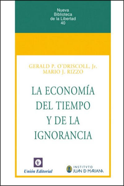 LA ECONOMÍA DEL TIEMPO Y DE LA IGNORANCIA