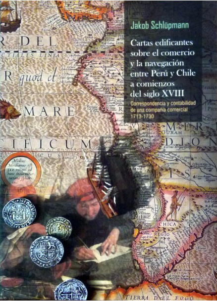 CARTAS EDIFICANTES SOBRE EL COMERCIO Y LA NAVEGACIÓN ENTRE PERÚ Y CHILE A COMIENZOS DEL SIGLO XVIII
