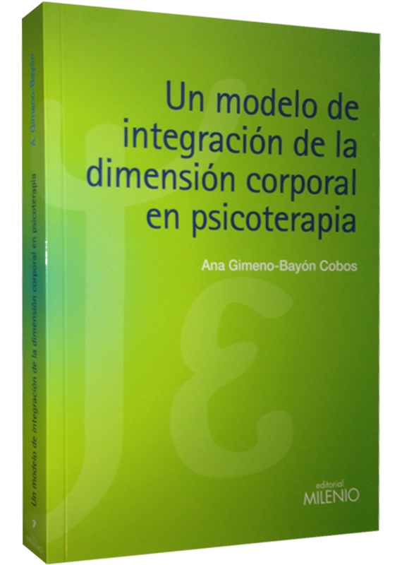 UN MODELO DE INTEGRACIÓN DE LA DIMENSIÓN CORPORAL EN PSICOTERAPIA