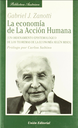 LA ECONOMÍA DE LA ACCIÓN HUMANA