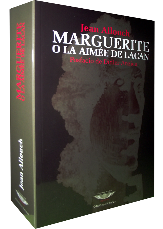 MARGUERITE O LA AIMÉE DE LACAN