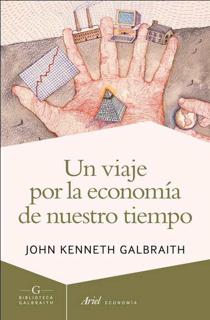 UN VIAJE POR LA ECONOMÍA DE NUESTRO TIEMPO