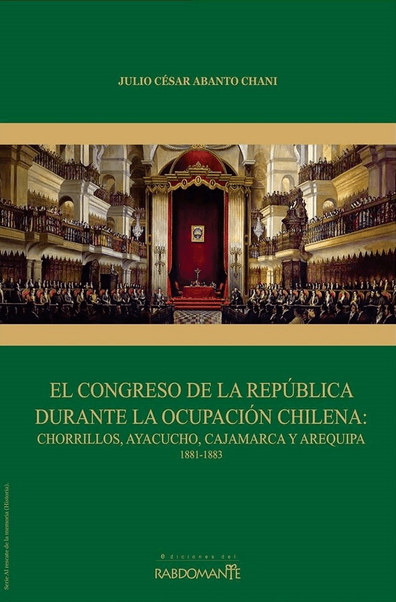 EL CONGRESO DE LA REPÚBLICA DURANTE LA OCUPACIÓN CHILENA