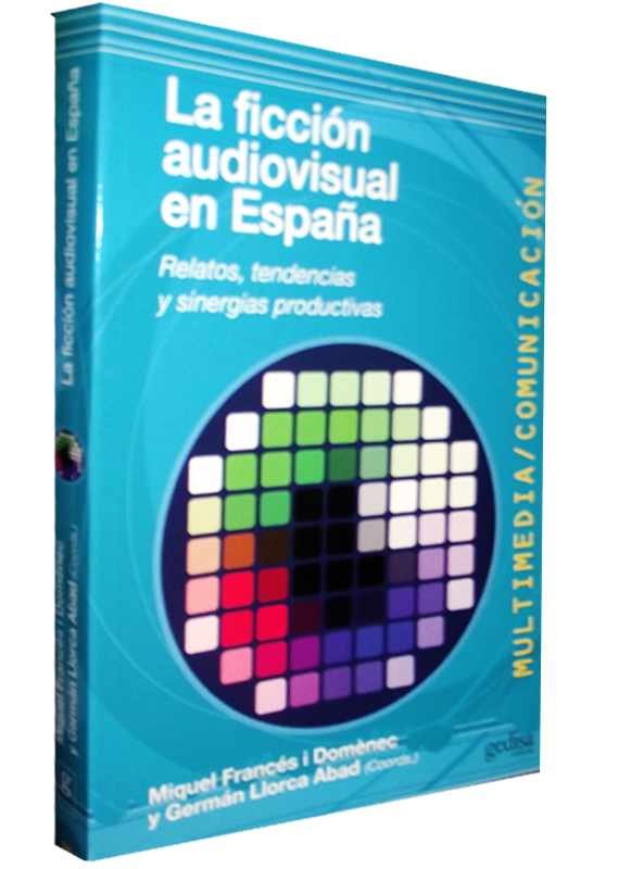 LA FICCIÓN AUDIOVISUAL EN ESPAÑA