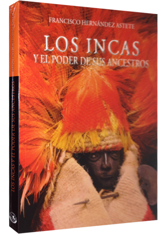 LOS INCAS Y EL PODER DE SUS ANCESTROS
