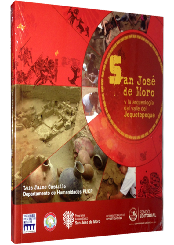 SAN JOSÉ MORO Y LA ARQUEOLOGÍA DEL VALLE DEL JEQUETEPEQUE