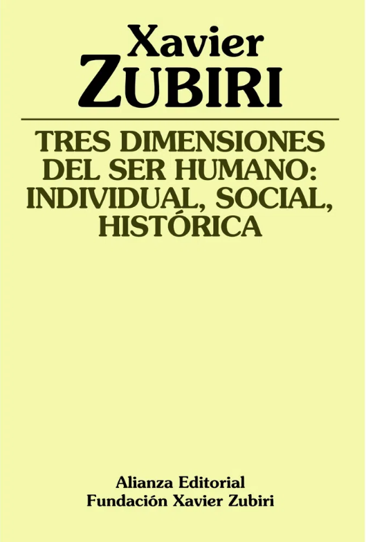 TRES DIMENSIONES DEL SER HUMANO: Individual, social, histórica