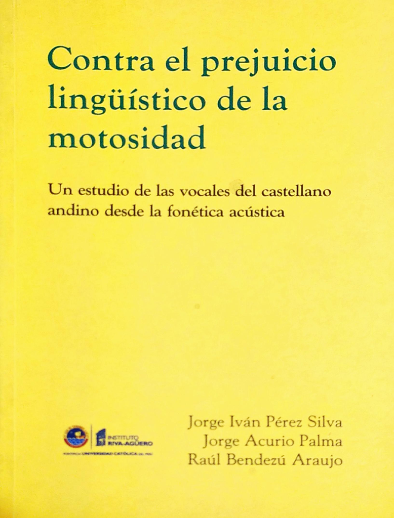 CONTRA EL PREJUICIO LINGÜÍSTICO DE LA MOTOSIDAD