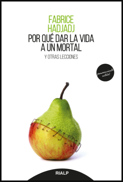 POR QUÉ DAR LA VIDA A UN MORTAL
