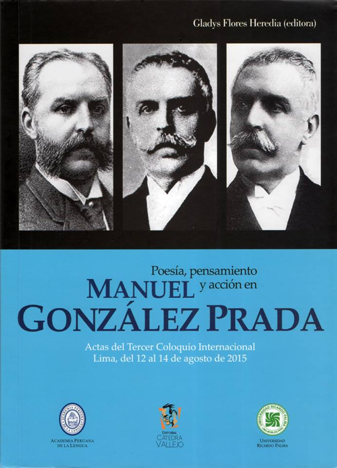 POESÍA, PENSAMIENTO Y ACCIÓN EN MANUEL GONZÁLEZ PRADA