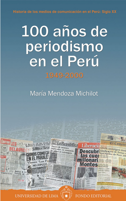 100 AÑOS DE PERIODISMO EN EL PERÚ: 1949-2000 (Tomo II)