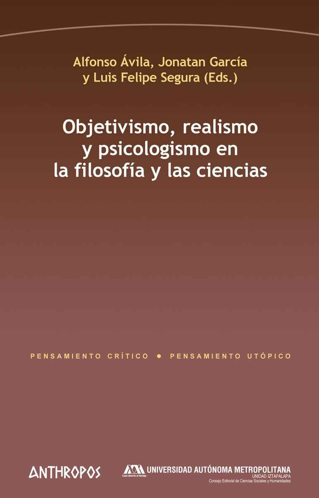 OBJETIVISMO, REALISMO Y PSICOLOGISMO EN LA FILOSOFÍA Y LAS CIENCIAS