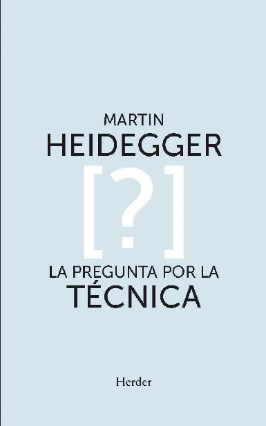 LA PREGUNTA POR LA TÉCNICA