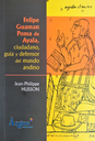 FELIPE GUAMÁN POMA DE AYALA, CIUDADANO GUÍA Y DEFENSOR DEL MUNDO ANDINO