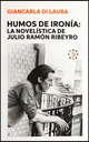 HUMOS DE IRONÍA: LA NOVELÍSTICA DE JULIO RAMÓN RIBEYRO