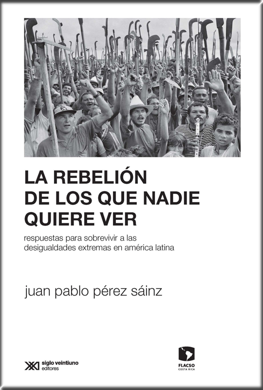 LA REBELIÓN DE LOS QUE NADIE QUIERE VER