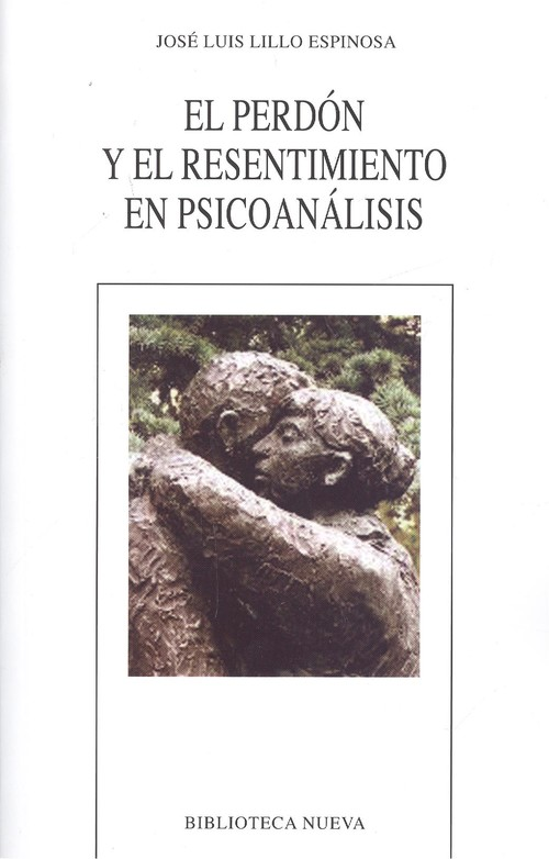 EL PERDÓN Y EL RESENTIMIENTO EN PSICOANÁLISIS