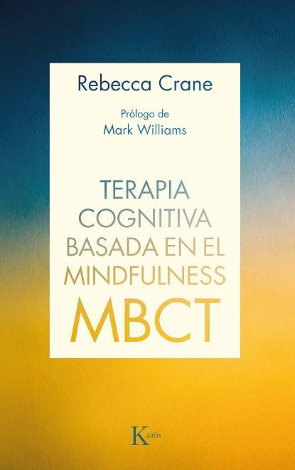 TERAPIA COGNITIVA BASADA EN EL MINDFILNESS (MBCT)
