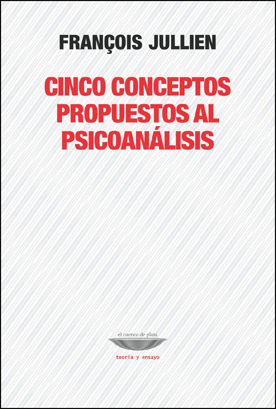 CINCO CONCEPTOS PROPUESTOS AL PSICOANÁLISIS