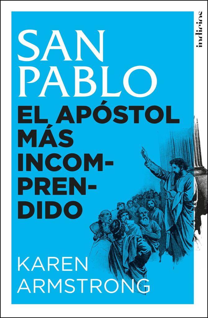 SAN PABLO: EL APÓSTOL MÁS INCOMPRENDIDO