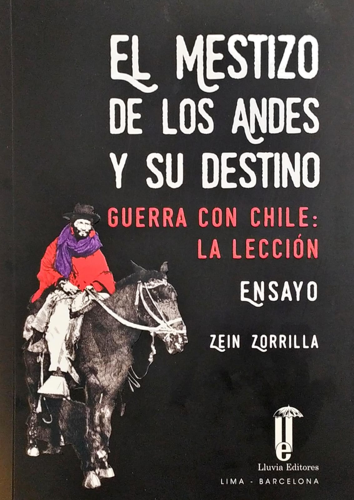 EL MESTIZO DE LOS ANDES Y SU DESTINO: GUERRA CON CHILE, LA ELECCIÓN