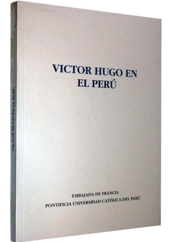 VICTOR HUGO EN EL PERÚ
