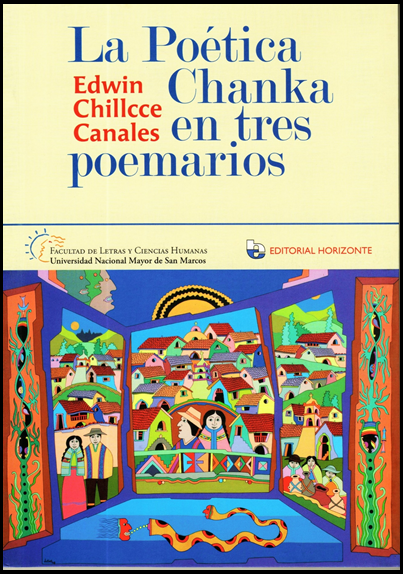 LA POÉTICA CHANKA EN TRES POEMARIOS