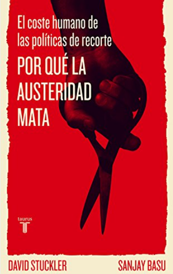 POR QUÉ LA AUSTERIDAD MATA
