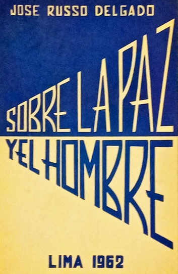 SOBRE LA PAZ Y EL HOMBRE